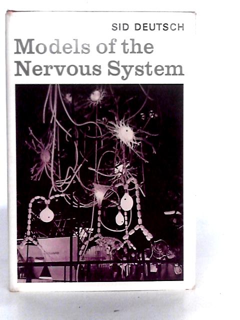 Models of the Nervous System von Sid Deutsch