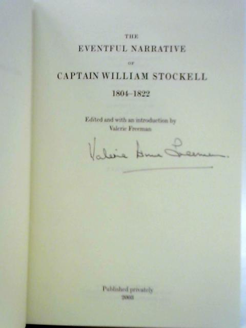 The Eventful Narrative of Captain William Stockwell, 1804-1822 By Valerie Freeman (Ed.)