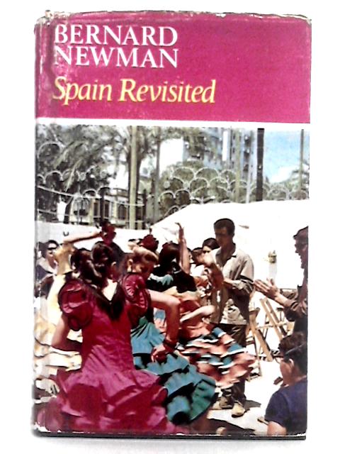Spain Revisited By Bernard Newman