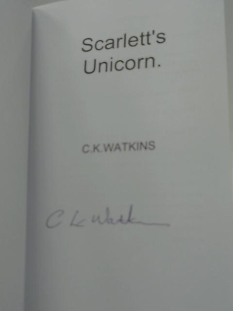 Scarlett's Unicorn By C K Watkins