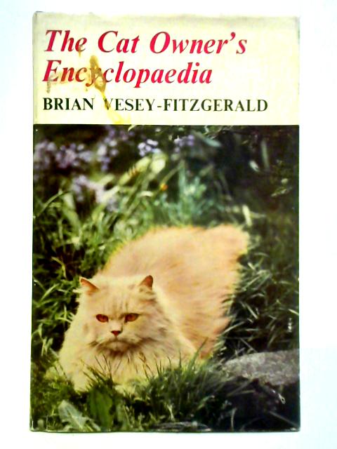 The Cat Owner's Encyclopaedia By Brian Seymour Vesey-Fitzgerald