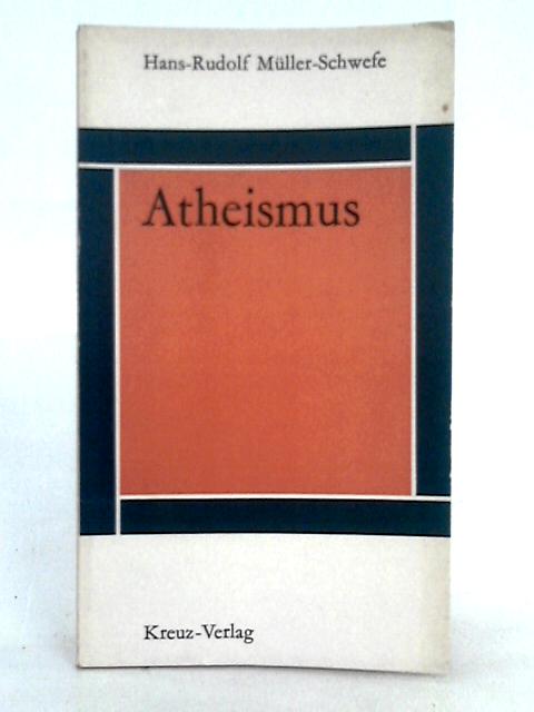Atheismus By Hans-Rudolf Mller-Schwefe