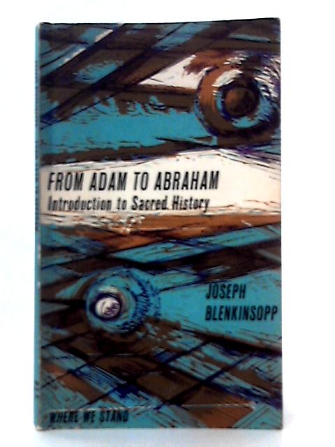 From Adam to Abraham (Where We Stand S.) By Joseph Blenkinsopp