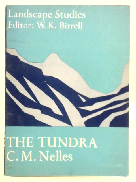 The Tundra - Landscape Studies By C. M. Nelles