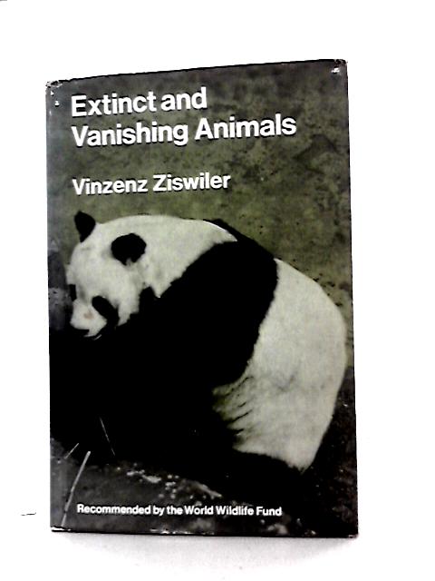 Extinct and Vanishing Animals By V Ziswiler
