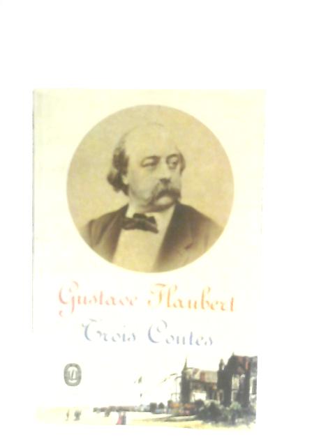 Trois Contes By Gustave Flaubert