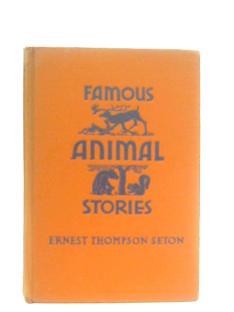Famous Animal Stories By Ernest Thompson Seton