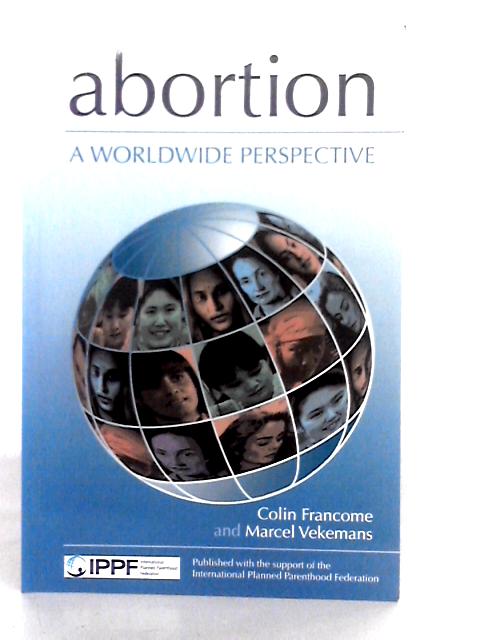 Abortion - a Worldwide Perspective By Colin Francome