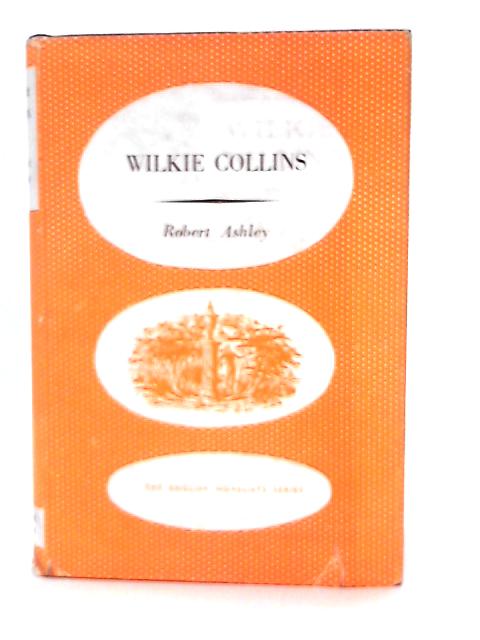 Wilkie Collins By Robert Ashley