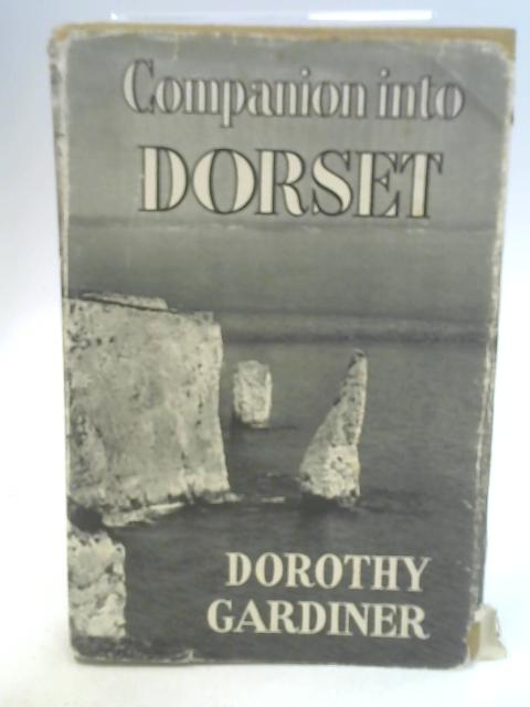 Companion Into Dorset By Dorothy Gardiner