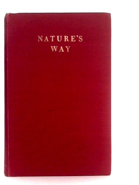 Nature's Way von L. H.Newman and W.J.C.Murray