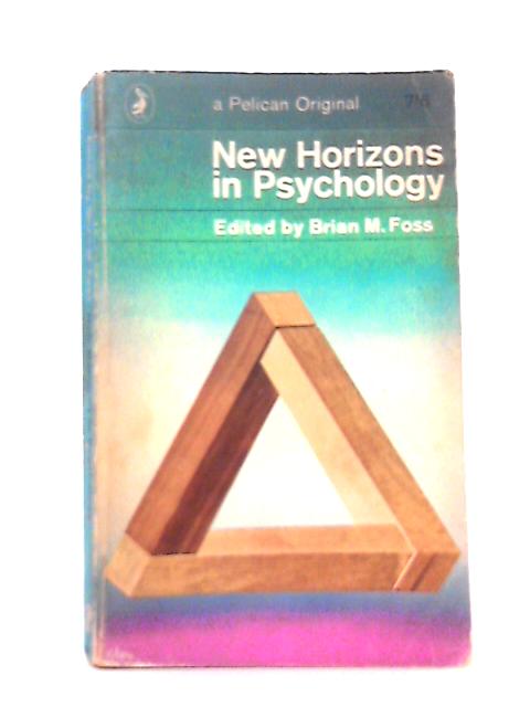 New Horizons in Psychology von Brian M Foss (Ed)