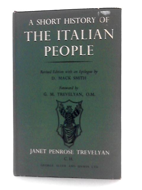 A Short History Of The Italian People. von Janet Penrose Trevelyan