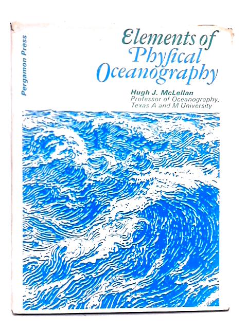 Elements of Physical Oceanography von H.J. McLellan