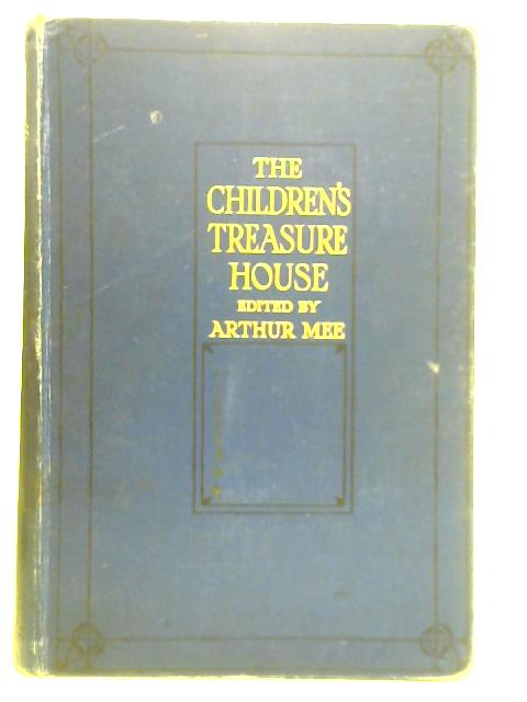 The Children's Treasure House - Volume Seven von Arthur Mee (Ed.)