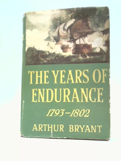 Years Of Endurance By Arthur Bryant
