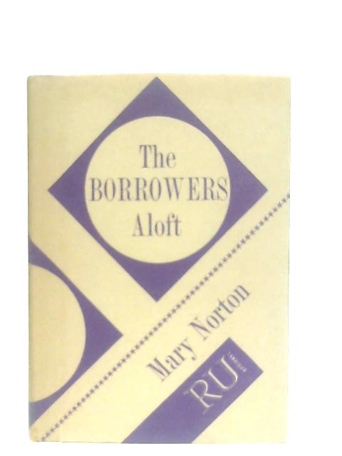 The Borrowers Aloft von Mary Norton