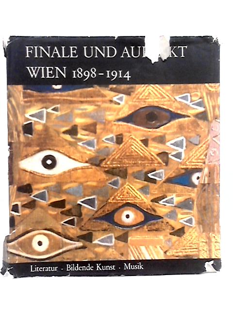 Finale und Auftakt Wien 1899-1914 By Bildended Kunst