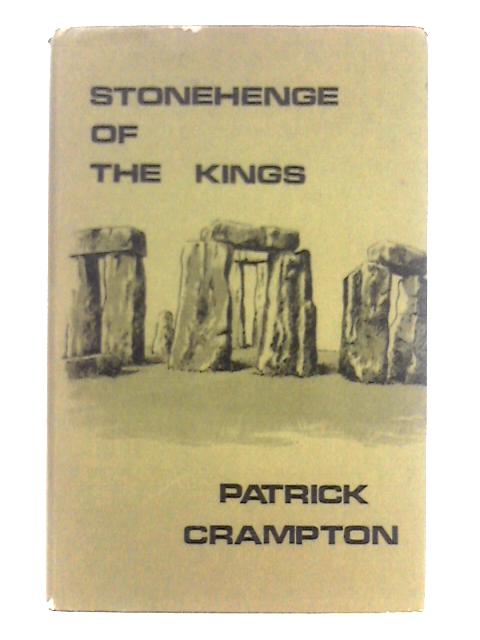 Stonehenge of the Kings; a People Appear By Patrick Crampton