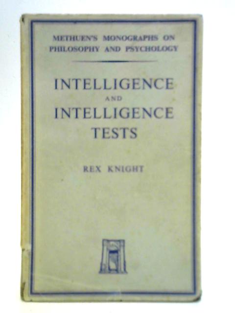Intelligence and Intelligence Tests By R. Knight