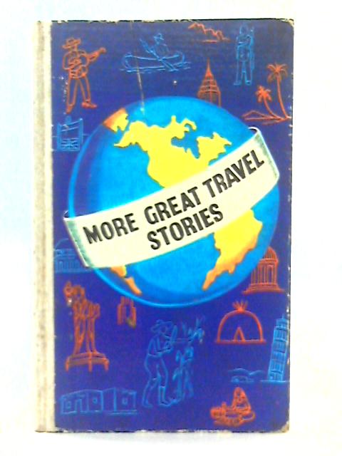 More Great Travel Stories von Elizabeth D'oyley (ed)