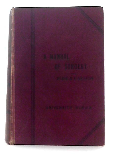 Manual of Surgery By Albert Carless