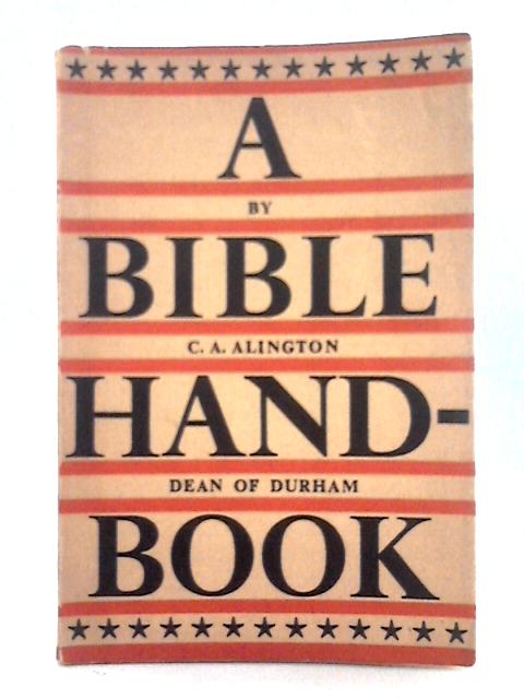 A Bible Handbook By C.A. Alington