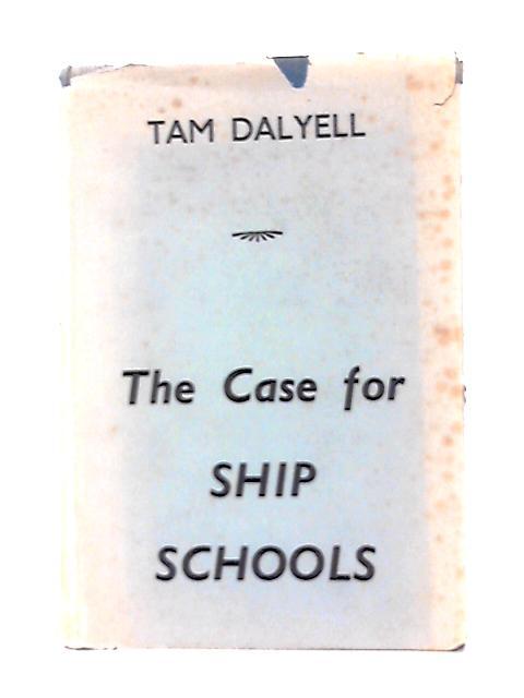 The Case for Ship-schools By Tam Dalyell