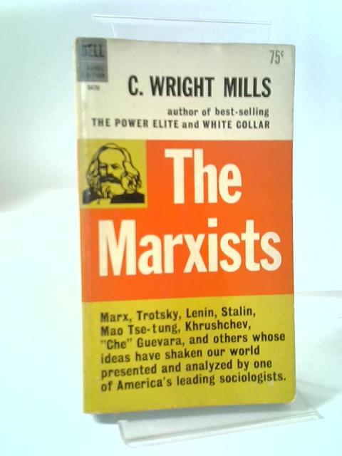 The marxists By C. Wright Mills