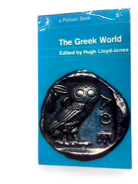 The Greek world (Pelican books) By Hugh Lloyd-Jones