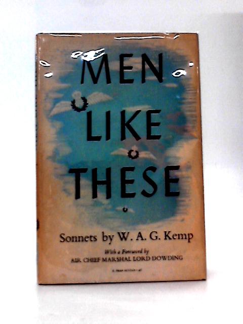 Men Like These By W A G Kemp