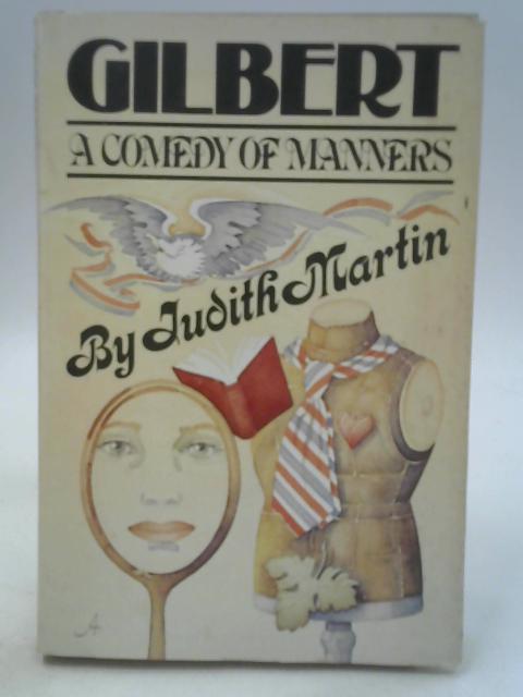 Gilbert: A Comedy of Manners von Judith Martin