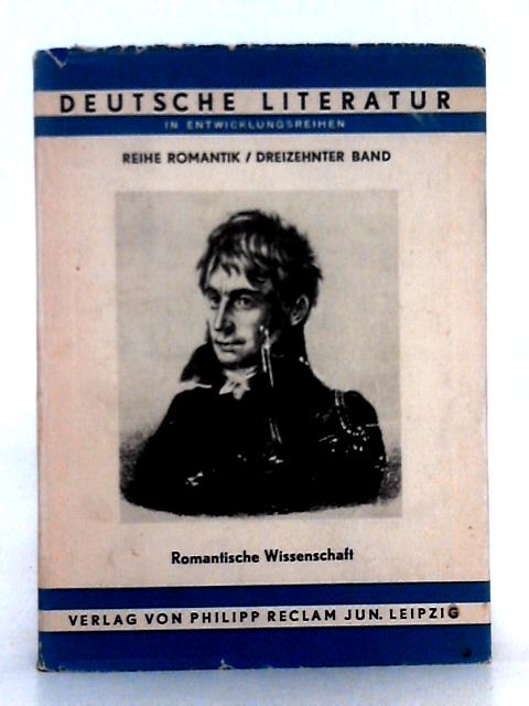 Romantische Wissenschaft, Dreizehnter Band By Wilhelm Bietak