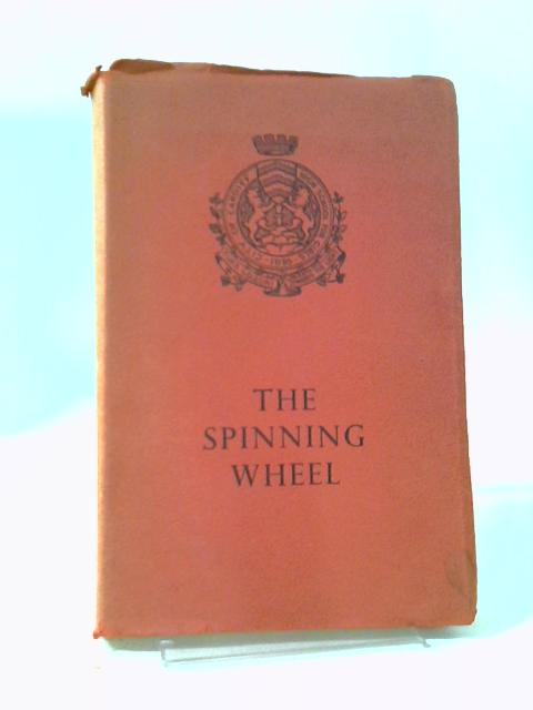 The Spinning Wheel: City of Cardiff High School for Girls, 1895-1955: Its Story Assembled By Catherine Carr