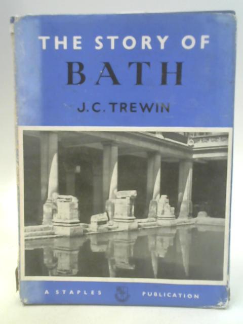 The Story of Bath By J. C. Trewin