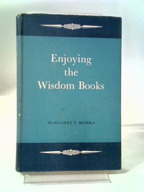 Enjoying The Wisdom Books By M T Monro