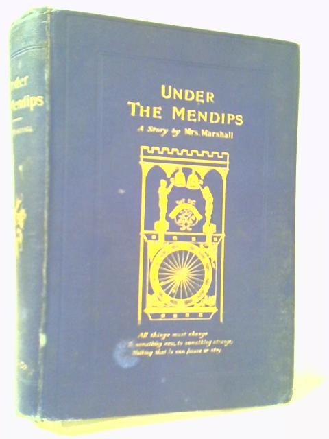 Under The Mendips. A Tale von Emma Marshall Mrs Marshall