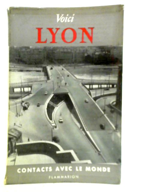 Voici Lyon By Joseph Jolinon