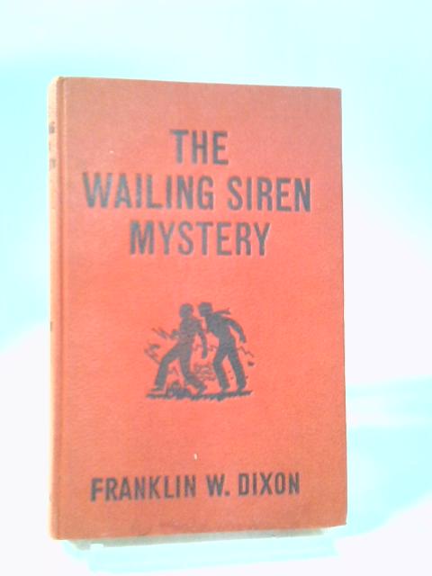 The Wailing Siren Mystery von Franklin W. Dixon