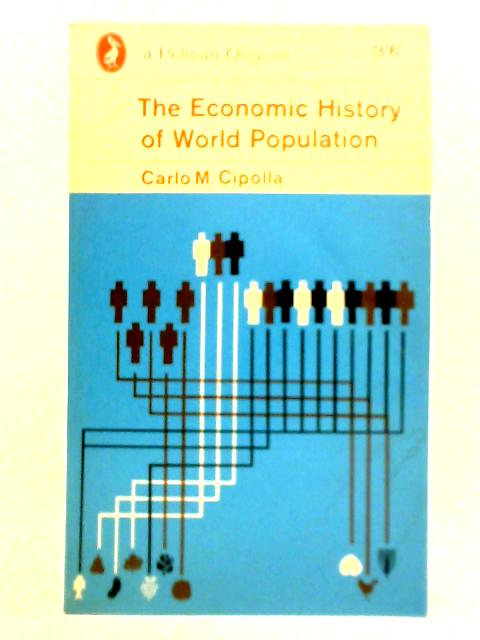 The Economic History of World Population By Carlo M. Cipolla