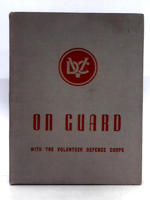 On Guard With The Volunteer Defence Corps By Anonymous