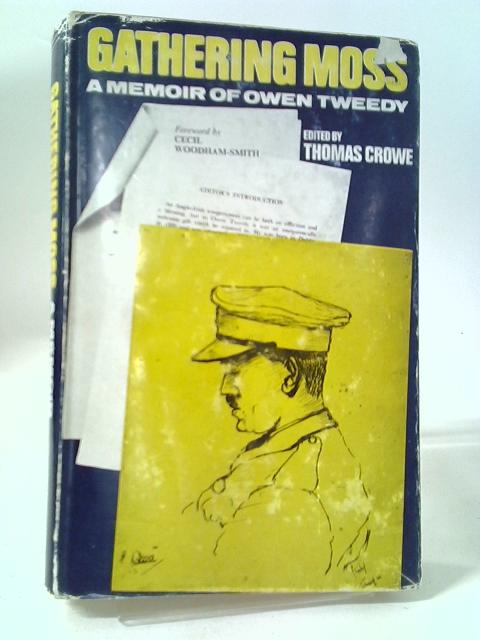 Gathering Moss: A Memoir of Owen Tweedy By Thomas Crowe