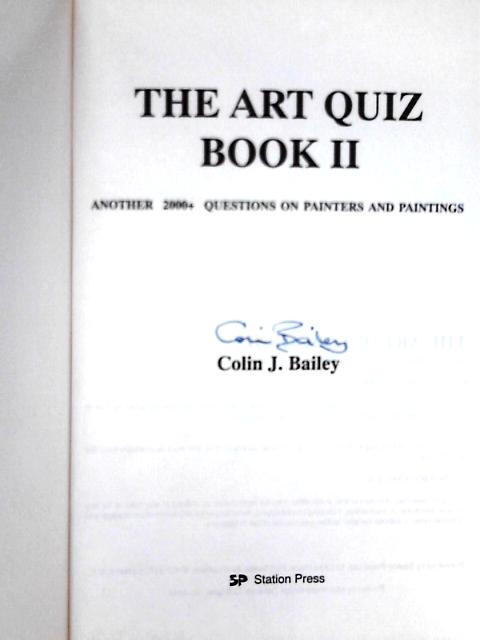 The Art Quiz Book II By Colin J. Bailey