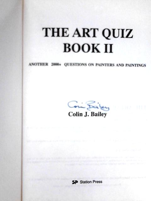 The Art Quiz Book II von Colin J. Bailey