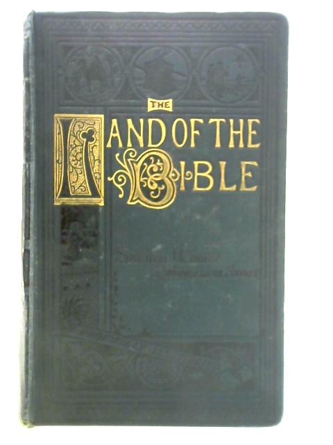The Land of the Bible: Its Sacred Heroes and Wonderful Story von Unstated