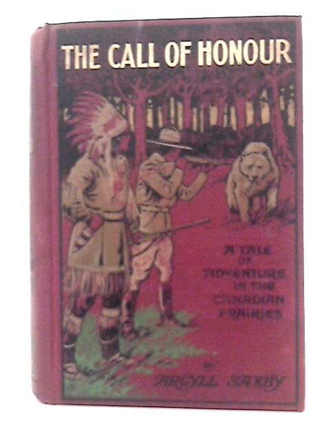The Call of Honour By Argyll Saxby