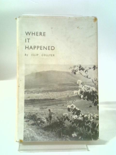 Where It Happened By Islip Collyer