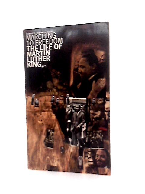 Marching to Freedom;: the Life of Martin Luther King, Jr (a Signet Biography) par R M Bleiweiss