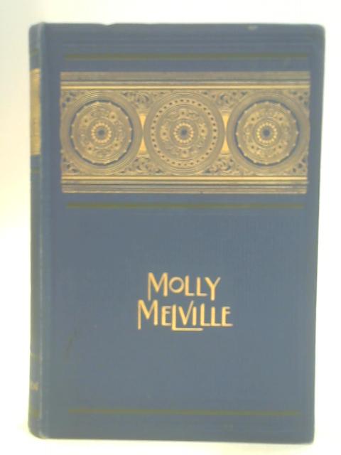 Molly Melville A Tale For Girls By E Everett Green