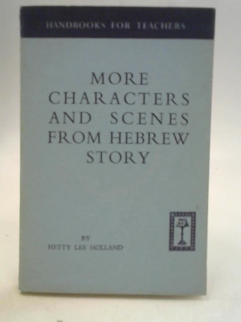 More Characters And Scenes From Hebrew Story By H. L. Holland